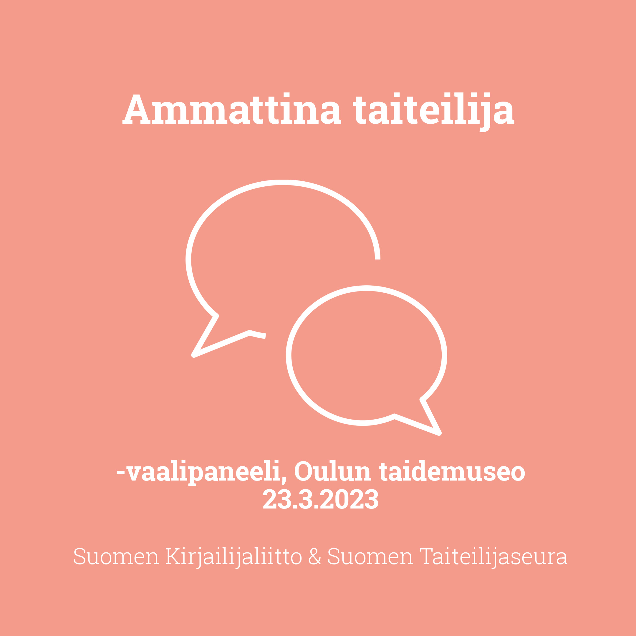 Ammattina Taiteilija -vaalipaneeli 23.3. Oulussa | Suomen Taiteilijaseura